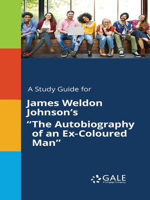 cover image of A Study Guide for James Weldon Johnson's "The Autobiography of an Ex-Coloured Man"